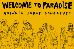Welcome to Paradise, de António Jorge Gonçalves - Um livro que traça com humor as ironias de um cidade em descoberta