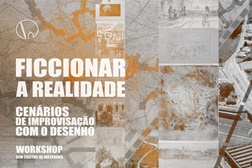 Workshop Ficcionar a Realidade - Cenários de Improvisão com o Desenho - Workshop de Desenho