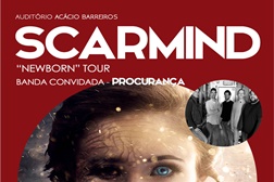 SCARMIND | "NEWBORN" TOUR - BANDA CONVIDADA - PROCURANÇA