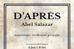 D'Après Abel Salazar - Arqueologia | Verificação | Projeção