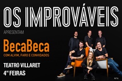 Os Improváveis apresentam "BecaBeca" com Alvim, Faro e convidados no Teatro Villaret