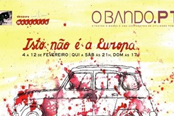 Teatro O Bando estreia "Isto não é a Europa"