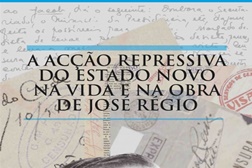 Exposição “A Ação Repressiva do Estado Novo na Vida e Obra de José Régio” na Moita