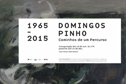 DOMINGOS PINHO - Caminhos de um percurso 1965/2015 - Exposição de pintura de Domingos Pinho