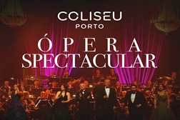 Ópera Spectacular no Coliseu do Porto