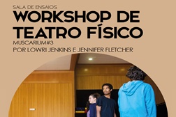 WORKSHOP DE TEATRO FÍSICO - MUSCARIUM #3 | FESTIVAL DE ARTES PERFORMATIVAS ORGANIZADO PELO TEATROMOSCA