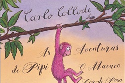 As Aventuras de Pipi, O Macaco Cor de Rosa - Carlo Collodi
