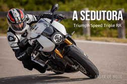 Teste Triumph Speed Triple RR - A sedutora