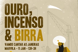 Ouro, Incenso e Birra: Janeiras e cerveja marcam o arranque do ano em Marvila