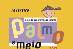 Fevereiro é mês de "Palmo e Meio" no Barreiro - Ciclo de programação infantil