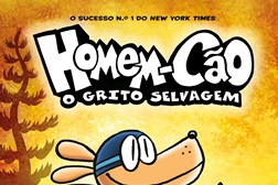 Novidades livros: "Homem Cão – O grito selvagem" de Dav Pilkey