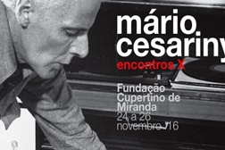 Mário Cesariny Encontros X na Fundação Cupertino de Miranda