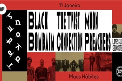 Black Bombaim, The Twist Connection e Moon Preachers na primeira Super Nova de 2019