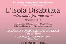 Estreia mundial moderna no Palácio Nacional de Queluz: “L'Isola Disabitata - Serenata per musica”