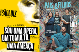 Semana de estreias no São Luiz - "Sou uma Ópera, um Tumulto, uma Ameaça" e "Pais & Filhos"
