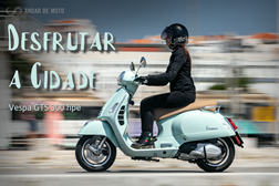 Teste Vespa GTS 300 hpe - Desfrutar a Cidade