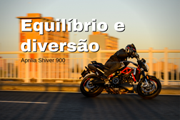 Teste Aprilia Shiver 900 - Equilíbrio e diversão