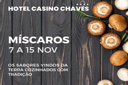 Semana dos Míscaros no Hotel Casino Chaves