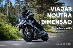 Teste Aprilia Tuono V4 2021 - Viajar noutra dimensão