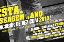 “Para acabar de vez com 2013" na Fábrica Braço de Prata