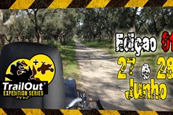 TrailOut Expedition Series - 01 - 27 e 28 Junho - Uma expedição de 650km aqui em Portugal!