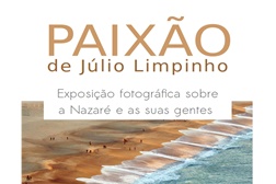 "Paixão de José Limpinho" - Exposição fotográfica sobre a Nazaré e as suas gentes
