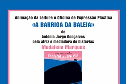 Animação da Leitura e Oficina de Expressão Plástica “A Barriga da Baleia” na Biblioteca Municipal do Barreiro