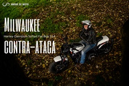 Teste Harley Davidson Softail Fat Bob 114 - Milwaukee contra-ataca