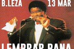 Lembrar Bana dia 13 de Março no B.Leza