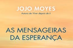 Jojo Moyes celebra o poder da leitura em "As mensageiras da esperança"