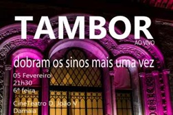 Tambor ao vivo "Dobram os sinos mais uma vez"