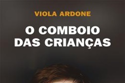 Novidades Livros: "O Comboio das Crianças" de Viola Ardone