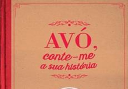 Novidade Livros: "Avó, Conte-me a sua História"