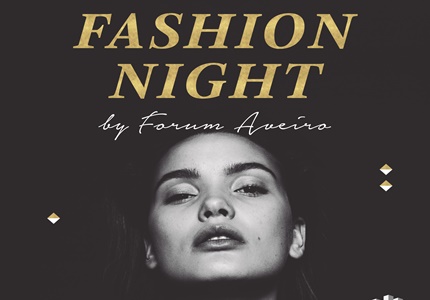 Forum Aveiro celebra a noite mais fashion do ano