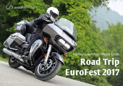 Teste Harley-Davidson Road Glide Ultra - Road Trip to Eurofest 2017