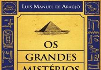Apresentação do livro "Os Grandes Mistérios do Antigo Egito" de Luís Manuel Araújo