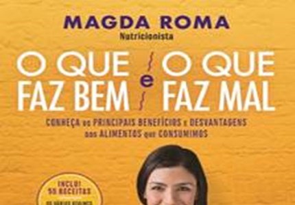 Novidades livros: "O que faz bem e o que faz mal" de Magda Roma