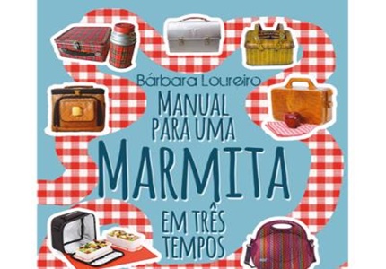Apresentação do livro "Manual para uma marmita em três tempos" de Bárbara Loureiro