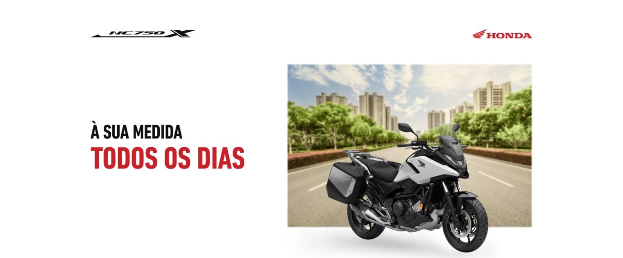 À sua medida todos os dias. para todos os dias da semana NC750XA