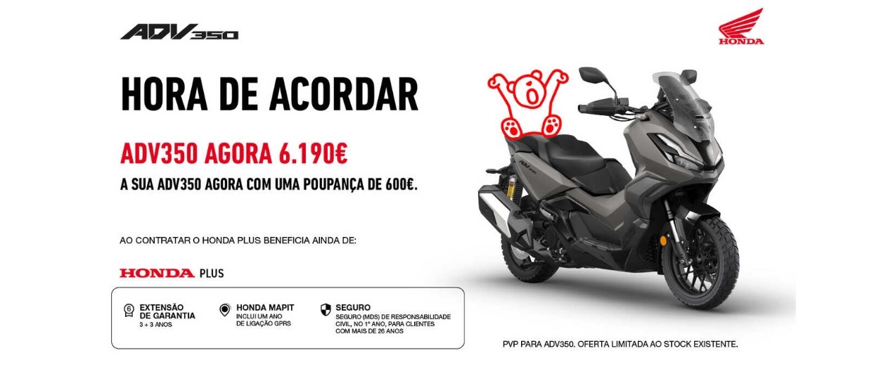 Hora de acordar. ADV350 agora 6.190€