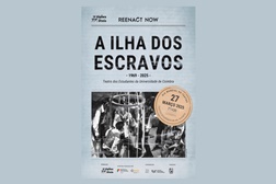 Uma das maiores fintas que o teatro académico fez ao Estado Novo está de regresso ao local do crime… - Peça “A Ilha dos Escravos” (re)estreia a 27 de Março em Coimbra