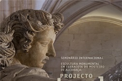 Seminário internacional “Escultura monumental em terracota do Mosteiro de Alcobaça: Projeto Tacelo”