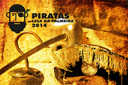 Piratas invadem Leça da Palmeira de 27 a 29 de junho, no Forte Nossa Senhora das Neves - Depois do êxito das últimas edições, Leça da Palmeira volta a ser invadida pelos “Piratas”.