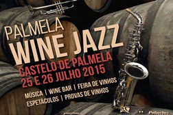 Palmela Wine Jazz - Tardes de verão no Castelo com bons vinhos e boa música