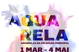 Exposição "Aquarelas da Colecção Municipal" no Museu Quinta de Santiago em Matosinhos