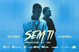 Fernando Daniel lança novo single "Sem Ti" com Agir