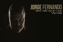 Jorge Fernando com ”Tantos fados deu-me a vida” - O espetáculo de celebração de 50 anos de carreira