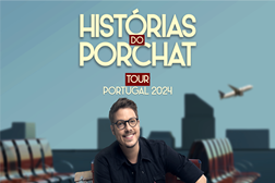 Histórias do Porchat – Portugal Tour 2024 - De norte a sul do país