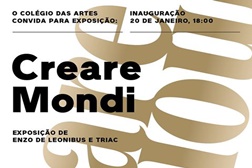 Exposição "Criar Mundos" de Enzo De Leonibus e Banda Triac no Colégio das Artes da Universidade de Coimbra