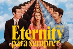 Eternity - Para Sempre - Estreia a 4 de Dezembro